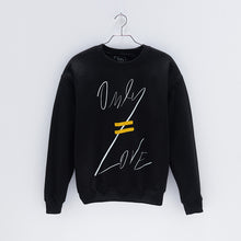 Load image into Gallery viewer, ONLY LOVE EQUALITY Sweatshirt-JDONLYLOVE
